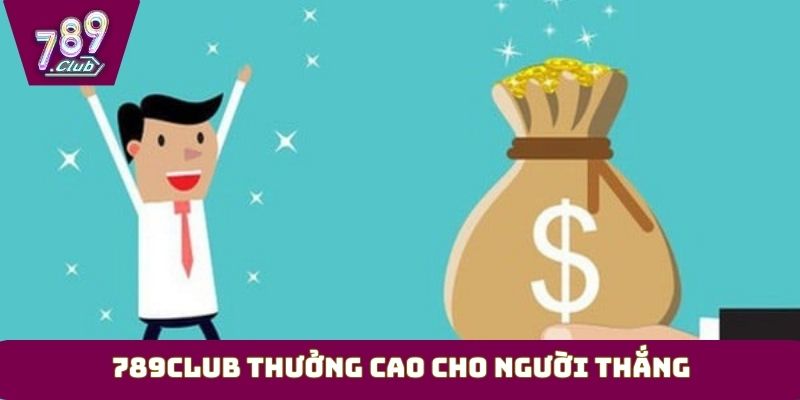 789Club thưởng cao cho người thắng