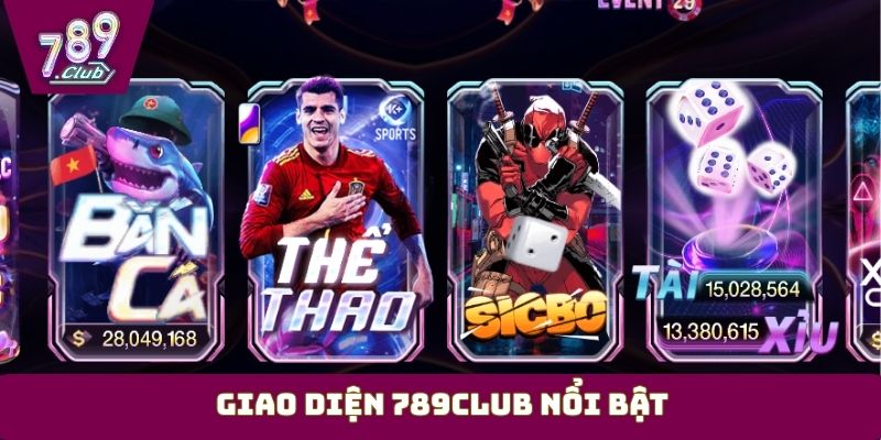 Giao diện 789Club nổi bật