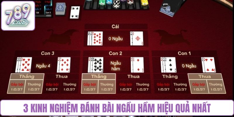 3 kinh nghiệm đánh bài Ngầu Hầm hiệu quả nhất 