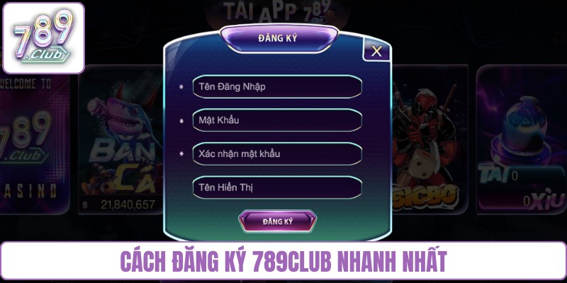 Cách thao tác đăng ký 789Club nhanh nhất