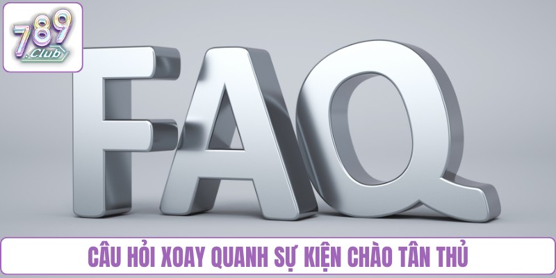 Câu hỏi xoay quanh sự kiện chào tân thủ