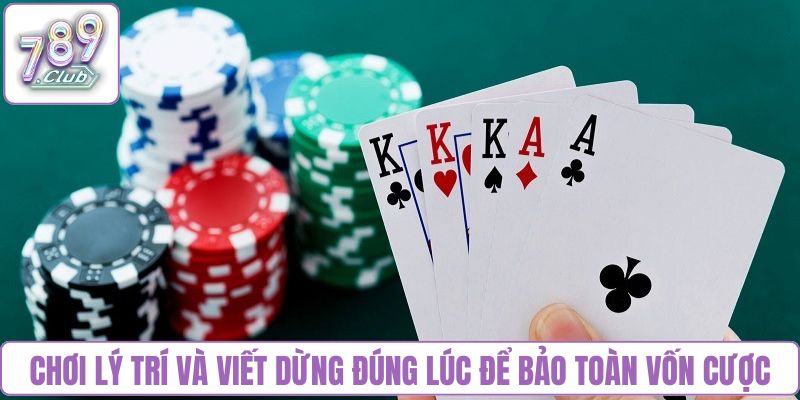 Chơi lý trí và viết dừng đúng lúc để bảo toàn vốn cược