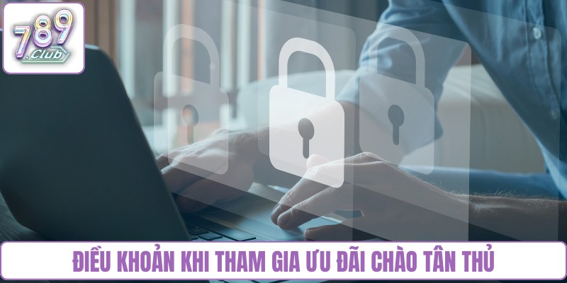 Điều khoản khi tham gia ưu đãi chào tân thủ