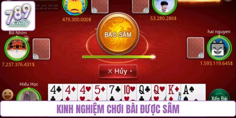 Kinh nghiệm chơi bài được sâm