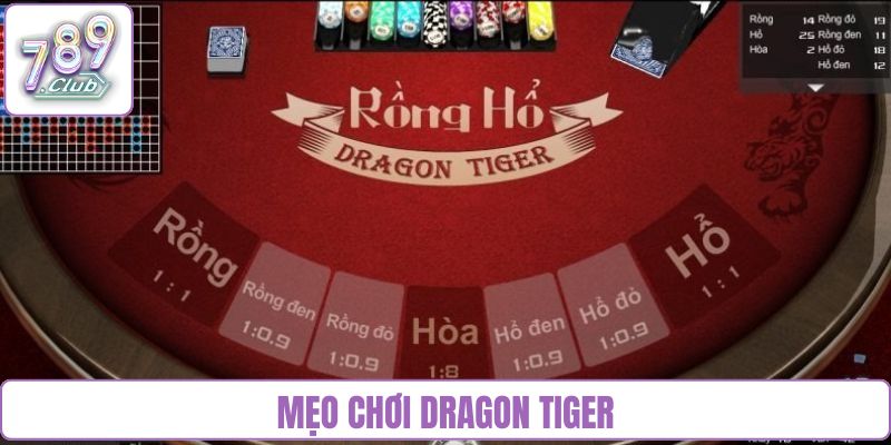 mẹo chơi Dragon Tiger