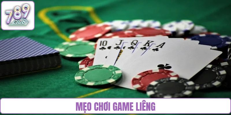 mẹo chơi game Liêng