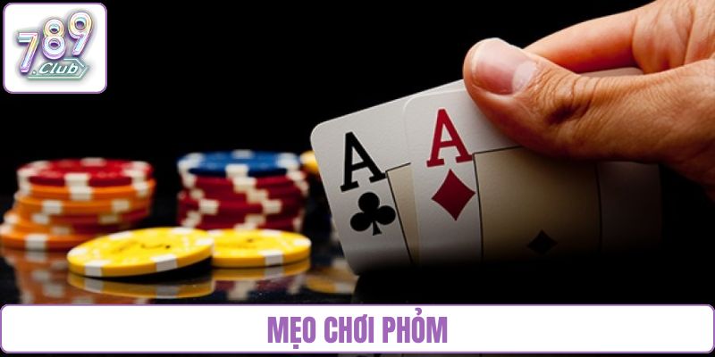 mẹo chơi phỏm