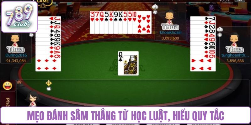 Mẹo đánh sâm thắng từ học luật, hiểu quy tắc