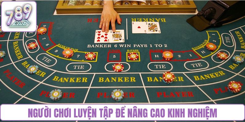 Người chơi luyện tập thường xuyên để nâng cao kinh nghiệm