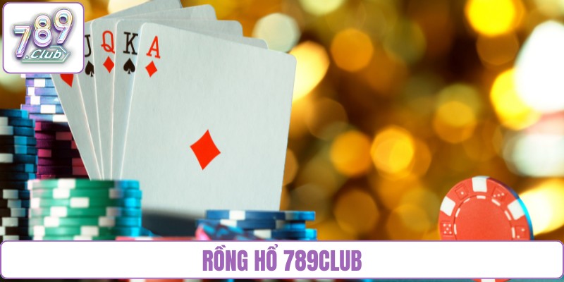 Rồng hổ 789Club