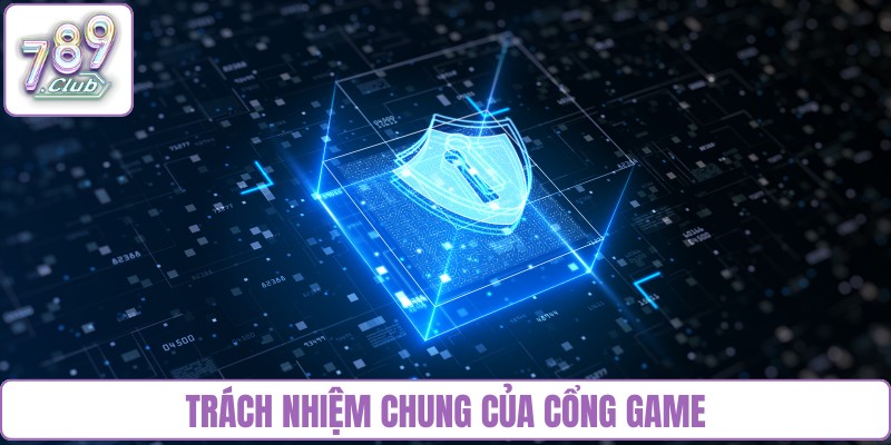 Trách nhiệm chung của cổng game