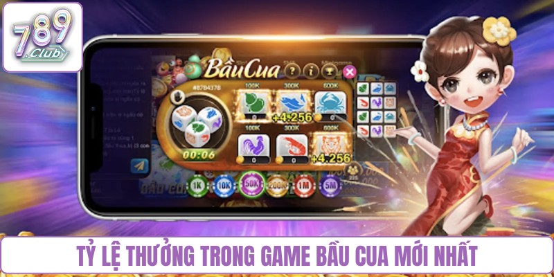 Tỷ lệ thưởng trong game Bầu cua mới nhất