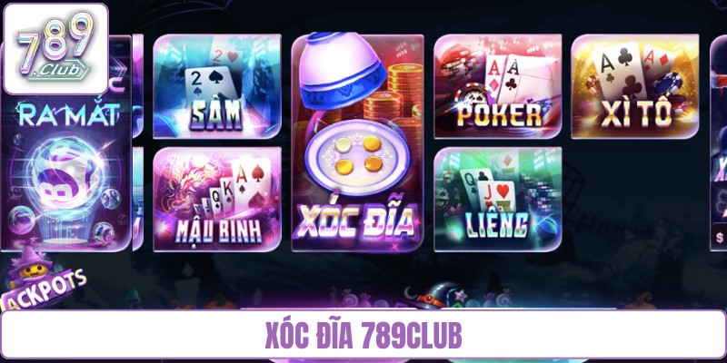 Xóc đĩa 789Club