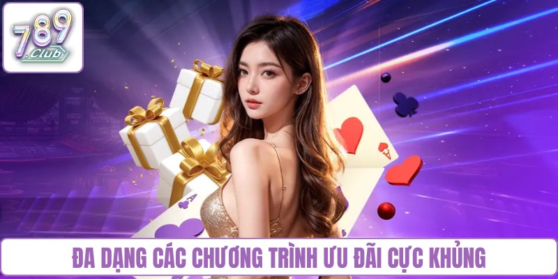 Đa dạng các chương trình ưu đãi cực khủng