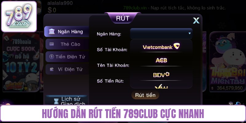 Hướng dẫn rút tiền 789Club cực nhanh
