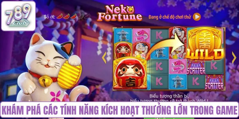 Khám phá các tính năng kích hoạt thưởng lớn trong game