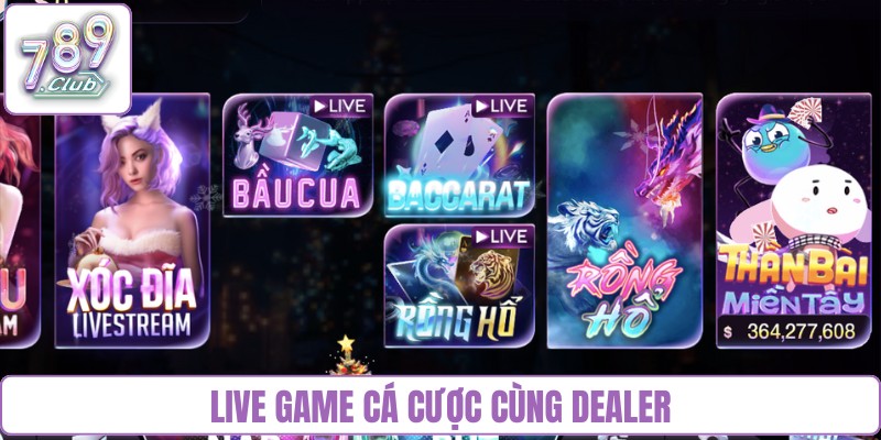 Live game cá cược cùng dealer