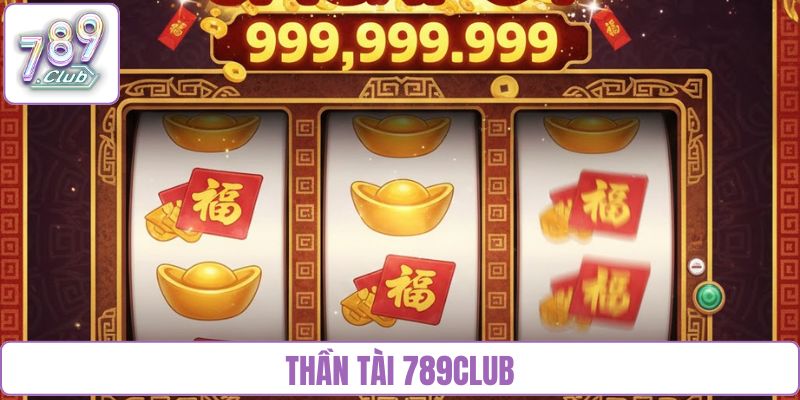 Thần tài 789Club