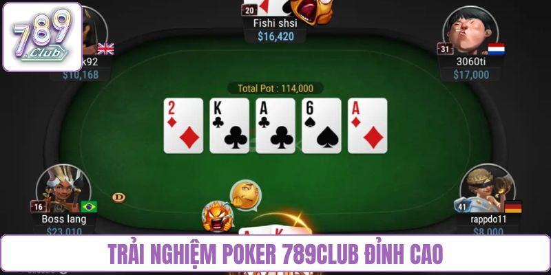 Trải nghiệm Poker 789club đỉnh cao