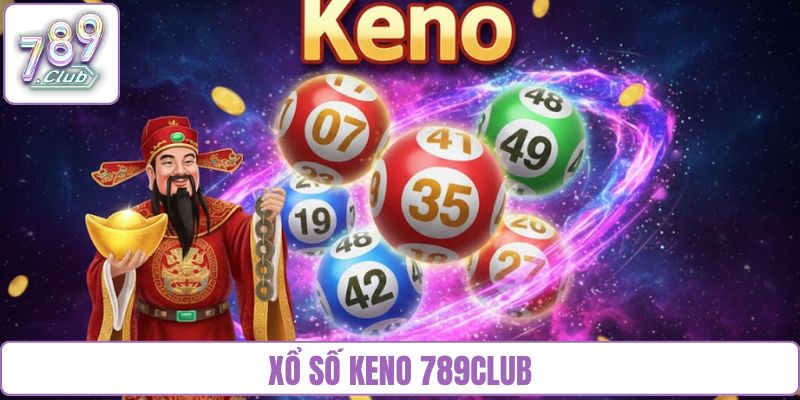 Xổ số Keno 789Club